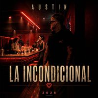 Austin - La Incondicional