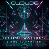 Cloud6 - Techno Beat House (Sixsense Psytrance Remix)