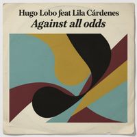 Hugo Lobo - Against All Odds