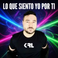 KRL - Lo Que Siento Yo por Ti