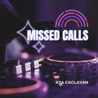 Ata Çağlayan - Missed Calls