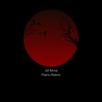 Rianu Keevs - All Mine