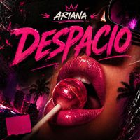 Ariana - DESPACIO