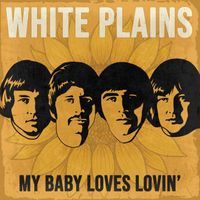 White Plains - My Baby Loves Lovin' (Rerecorded)