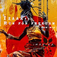 Izaak - run for freedom (new mix)