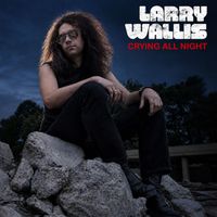 Larry Wallis - Crying All Night