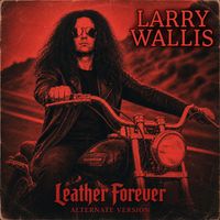 Larry Wallis - Leather Forever