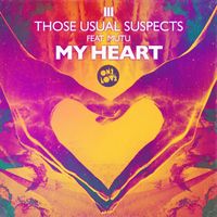 Those Usual Suspects - My Heart (feat. Mutu)