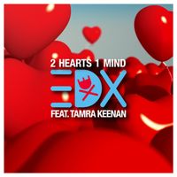 EDX - 2 Hearts 1 Mind (feat. Tamra Keenan)