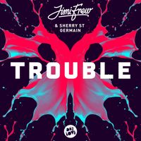 Jimi Frew - Trouble (feat. Sherry St.Germain)