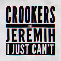 Crookers - I Just Can't