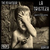 The Neightbor - La Tristeza