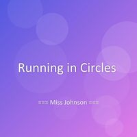 Miss Johnson - Running in Circles