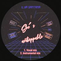 Ilya Santana - She's Unstoppable