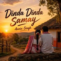 Aunix Singh - Dinda Dinda Samay