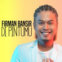Firman Bansir - Di Pintumu
