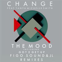 Change - The Mood / Got 2 Get Up (Figo Sound & JL Remixes)