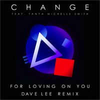 Change - For Loving on You (Dave Lee Remix)