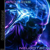 Bad Legs - Neurotech