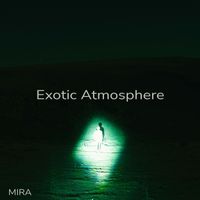 MIRA - Exotic Atmosphere