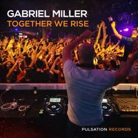 Gabriel Miller - Together We Rise
