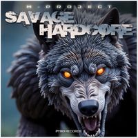 M-Project - Savage Hardcore (Mixes)