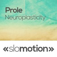 Prole - Neuroplasticity