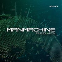 Manmachine - Time Dilation