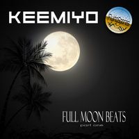 Keemiyo - Full Moon Beats Pt. 1 EP