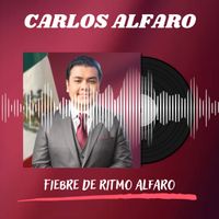 Carlos Alfaro - Fiebre de Ritmo Alfaro