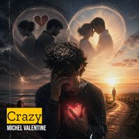 Michel Valentine - Crazy