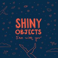 Shiny Objects - 5AM With You (Remixes)