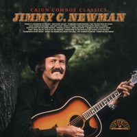Jimmy C Newman - Cajun Cowboy Classics