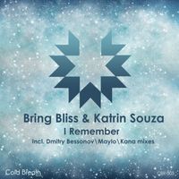 Bring Bliss, Katrin Souza - I Remember