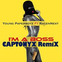 Young Paperboyz - I'm a Boss (feat. RacenNext) - Single