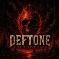 deftone - Burn It Down