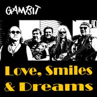 Gambit - Love, Smiles & Dreams