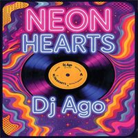Dj Ago - Neon Hearts