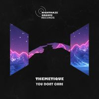 Themetique - You Don't Care