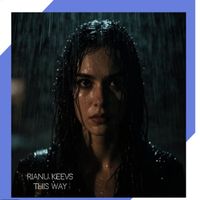 Rianu Keevs - This Way