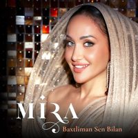 MIRA - Baxtliman Sen Bilan