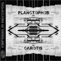 Planctophob - Carotis