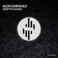 Aldo Gargiulo - START TO CHANGE