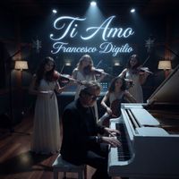 Francesco Digilio - Ti Amo