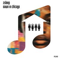 2Sleep - Dawn In Chicago