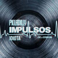 Piccadilly - Idiota (Live)