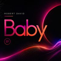 Robert David - Baby EP