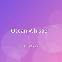John Taylor - Ocean Whisper