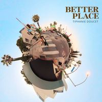 Tiphanie Doucet - Better Place