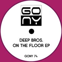 Deep Bros - On The Floor EP